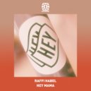Raffi Habel - Hey Mama (Original Mix)
