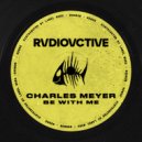 Charles Meyer - Be With Me (Original Mix)