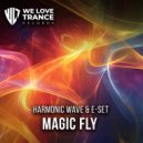 Harmonic Wave & E-SET - Magic Fly (Original Mix)