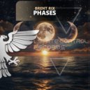 Brent Rix - Phases (Extended Mix)