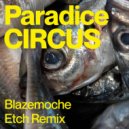 Paradise Circus, Das SPEZIAL - Blazemoche (Original Mix)