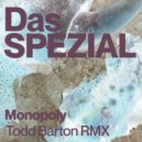 Das SPEZIAL, Todd Barton - Monopoly (Todd Barton Remix)
