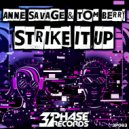 Anne Savage & Tom Berry - Strike It Up (Original Mix)