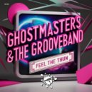 GhostMasters & The GrooveBand - Feel The Thun