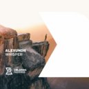 ALEXUNDR - Whisper (Original Mix)