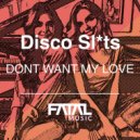Disco Sluts - Dont Want My Love (Original Mix)