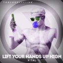 V!TAL - Lift Your Hands Up High (Edit)