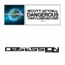 Scott Attrill - Dangerous (Vinylgroover Extended Remix)