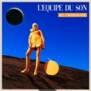 L\'Equipe Du Son - All I Need Is You (Original Mix)