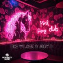 Dex Wilson & Joey D. - Pink Pony Club (Original Mix)