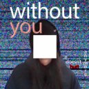 Scond - Without you ()