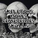 SAVUOON - SKELETONS, BONES, CEMETERIES, SKULLS! ()