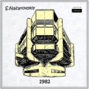S.Nazarovskiy - 1982 (Original Mix)