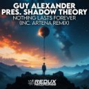 Guy Alexander pres. Shadow Theory - Nothing Lasts Forever (Artena Remix)