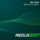 Mil Vens - Ready to Rage? (Original Mix)