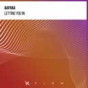 AAfrAA - Letting You In (Original Mix)