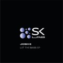 JOSH E - Let The Bass (Original Mix)