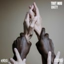 Tout Mou - Unity (Original Mix)