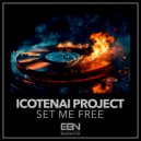 Icotenai Project - Set Me Free