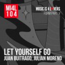 Juan Buitrago, Julian Moreno - Let Yourself Go (Original Mix)