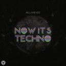 Killaheadz - Now It\'s Techno (Radio Mix)