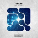 Deliø - Feel The Vibes (Original Mix)