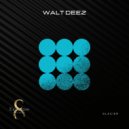 Walt Deez - Glacier (Original Mix)