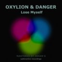 Oxylion & Danger - Lose Myself (Extended Mix)
