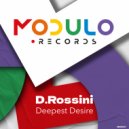 D.Rossini - Deepest Desire (Original Mix)