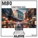 M80 - Lawrence Ave (Original Mix)
