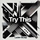 Lucien Scoop - I\'m Not Your Bobbo, I\'m the Queen (Original Mix)