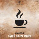 Mareels - CAFé CON RON (Original Mix)