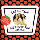 Las Ketchup - The Ketchup Song (Asereje)