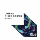 CHIRVA & Nicky Grown - Blunt (Extended Mix)
