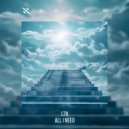 LTN - All I Need (Original Mix)