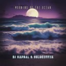 Dj Kapral & Dolocheeva - Morning by the Ocean (Radio Edit)