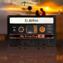 D.White - My Everything