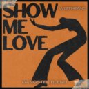 WizTheMc x Palane, Badbwoy - Show Me Love (GANGSTER Blend)