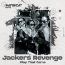 Jackers Revenge - Play That Game (Original Mix)
