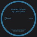 Mauvais Parisien. - My Own Rythm