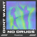 Phonktek - Dont Want No Drugs (Phonktek Remake)