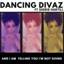 Dancing Divaz & Sherie Hartill - And I Am Telling You I\'m Not Going (Wes P & Dream Frequency Remix)