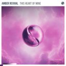 Amber Revival - This Heart Of Mine (Extended Mix)
