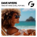 Dave Myers - Take My Hand