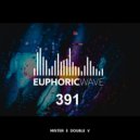 Mister E Double V - Euphoric Wave vol.391 (16-04-2025)
