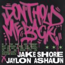 Jake Shore x Jaylon Ashaun - Don't Hold Me Back