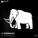M. Rodriguez - Machines Of War (Original Mix)