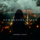 Aurora Night - Somewhere Other ()