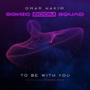 SONIC BOOM SQUAD & Omar Hakim & Vernon Reid - To Be With You (feat. Vernon Reid) ()