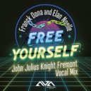 Franck Dona & Élan Noelle - Free Yourself (John Julius Knight Fremont Vocal Mix)